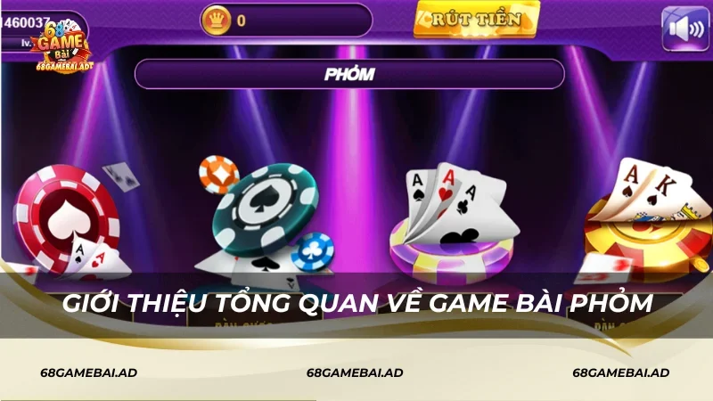 Giới thiệu tổng quan game bài Phỏm