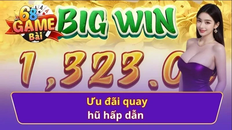 Ưu điểm độc đáo của quay hũ 68 game bài